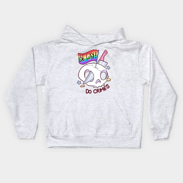 Be Gay, Do Crimes Kids Hoodie by jekylldraws